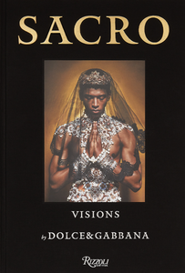 Sacro Visions by Dolce & Gabbana