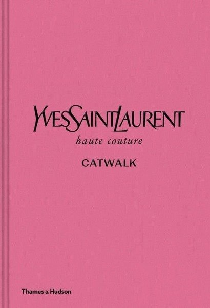 Yves Saint Laurent Catwalk Album