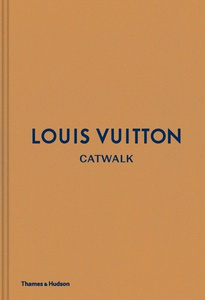 Album Louis Vuitton Catwalk: The Complete Fashion Collections